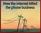 How the Internet killed the phone business